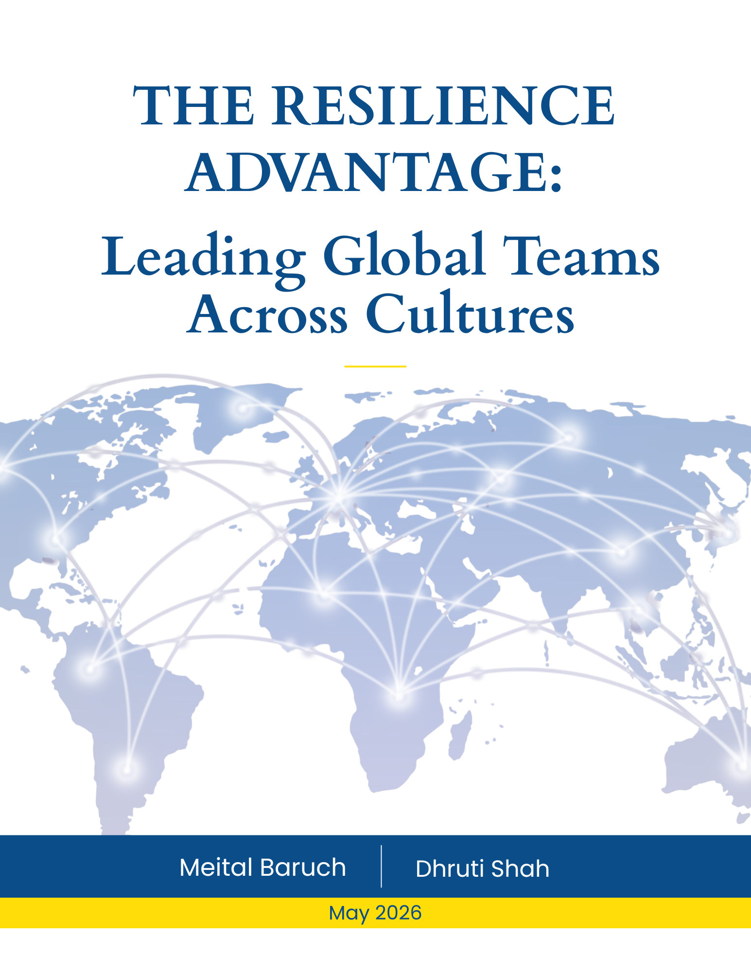 THE RESILIENCE ADVANTAGE: Leading Global Teams Across Cultures